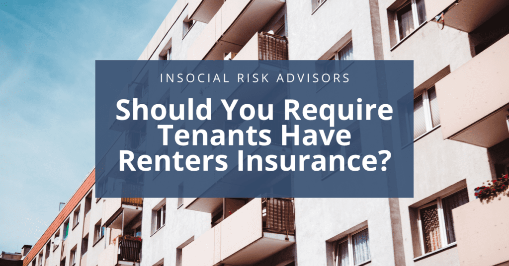 Should You Require Tenants Have renters Insurance